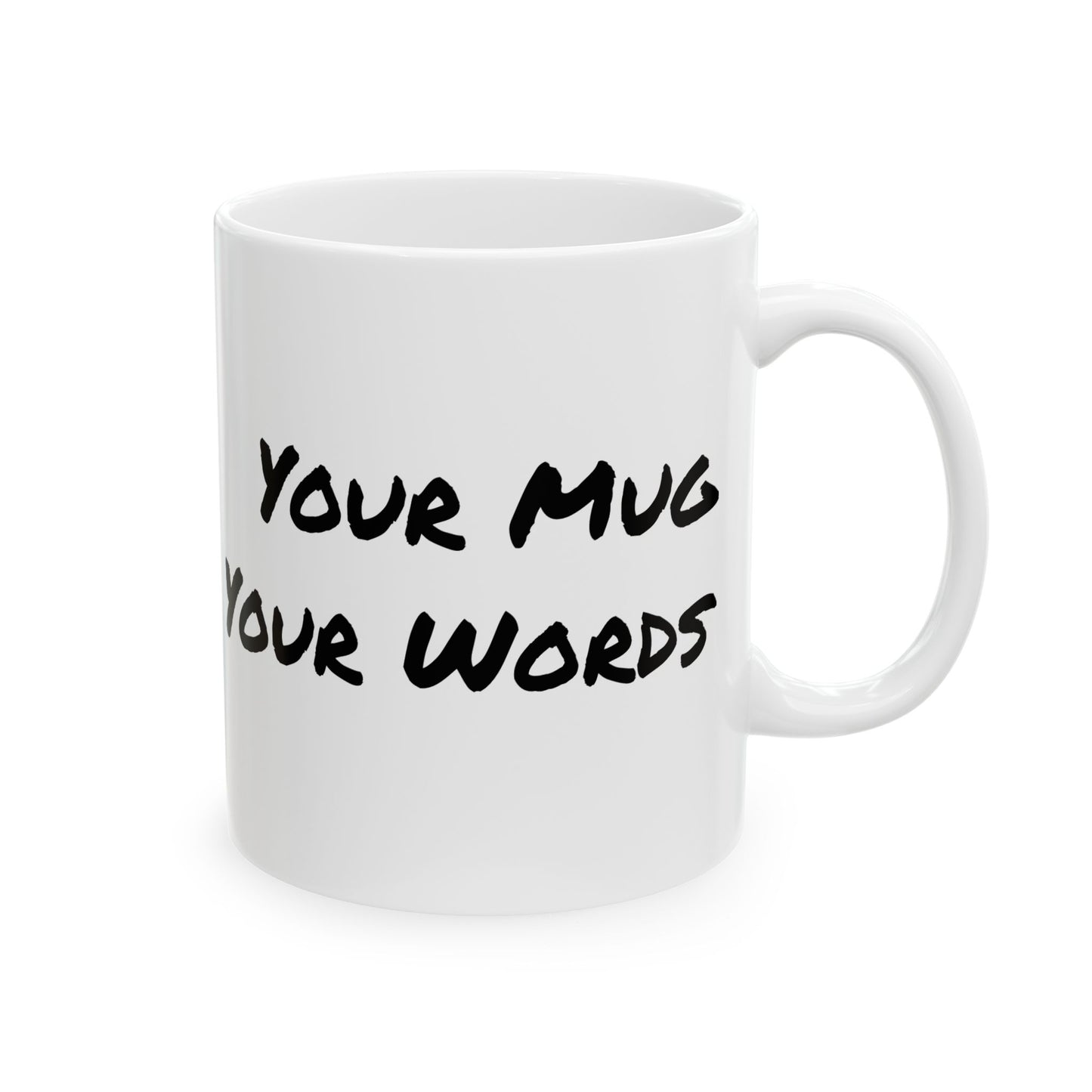 "Your Mug Your Words" Mug
