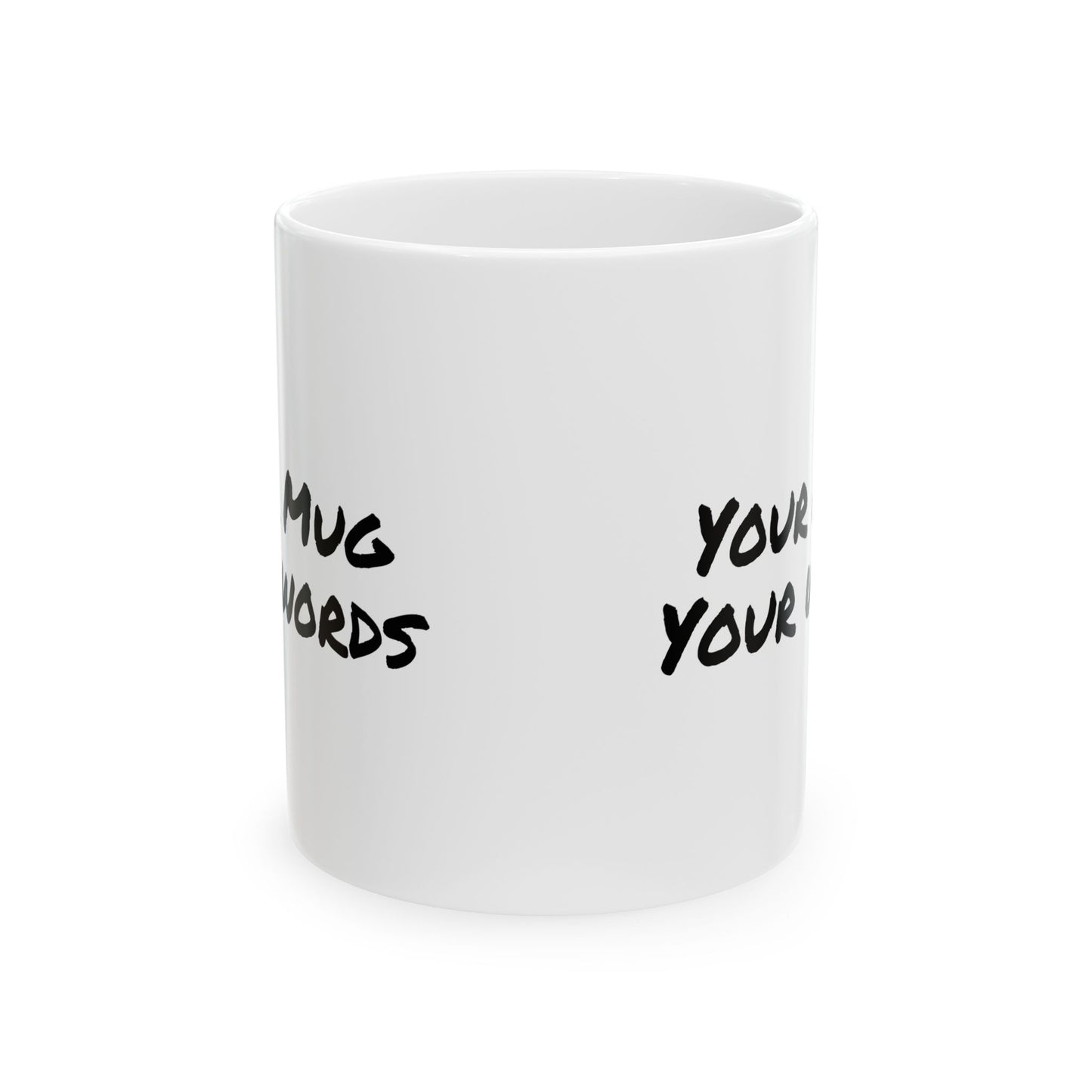 “Your Mug Your Words” Mug